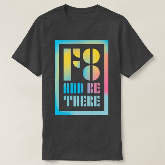 F8 en zijn er foto-gezegde t-shirt (Design voorkant)