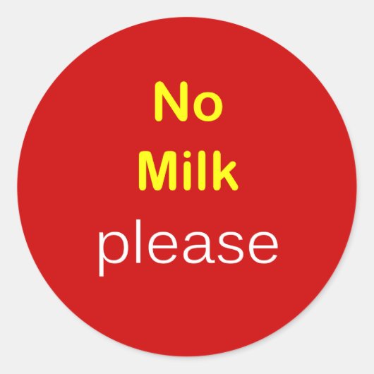 f8 - Voedselverzoek ~ GEEN MELK GELIEVE. Ronde Sticker (Voorkant)