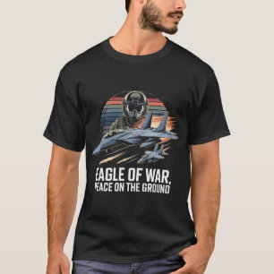F-15 Adelaar van Oorlog Vrede in de Grond Geschenk T-shirt