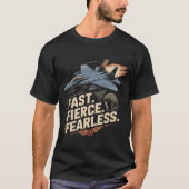 F-15 Eagle Jet: Fast Fierce Fearless Fighter Gift T-shirt (Voorkant)