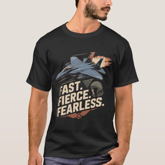F-15 Eagle Jet: Fast Fierce Fearless Fighter Gift T-shirt (Voorkant)