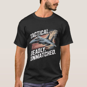 F-15 Eagle Jet: Tactische Dodelijke Ongekende Jach T-shirt