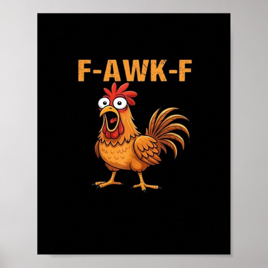 F-Awk-F Chicken F-Caw-F Rooster Funny Humor Meme Poster (Voorkant)