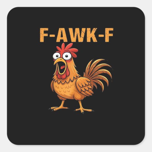 F-Awk-F Kip F-Caw-F Haan Grappig Humor Meme Vierkante Sticker (Voorkant)