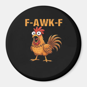 F-Awk-F Kip F-Caw-F Haan Grappige Humor Meme Magneet
