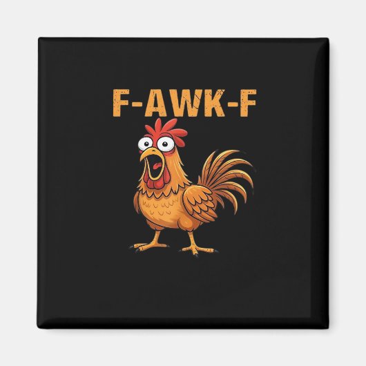 F-Awk-F Kip F-Caw-F Haan Grappige Humor Meme Magneet (Voorkant)