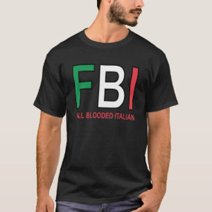 F B I volledig overstroomde Italiaanse vrouwen Man T-shirt