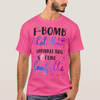 F bom kat mam ik strooien dat schot als Cofetti T-shirt