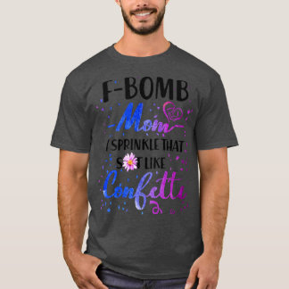 F bom mam Ik bestrooi die shit als Cofetti T-shirt
