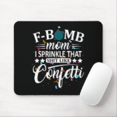 F bom mama strooi dat als confetti grappig muismat (Met muis)
