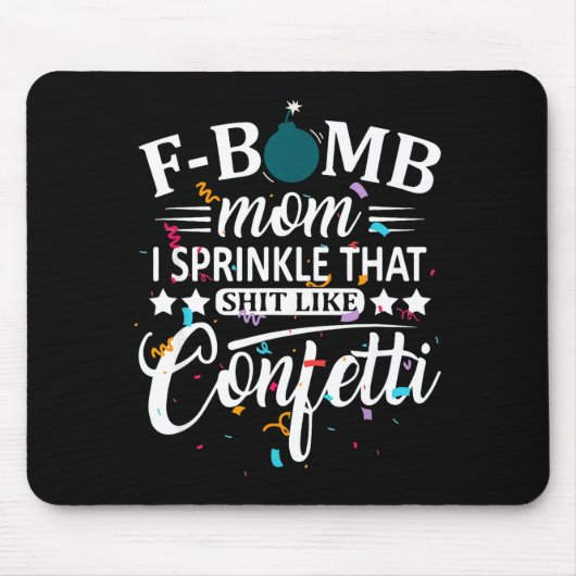 F bom mama strooi dat als confetti grappig muismat (Voorkant)