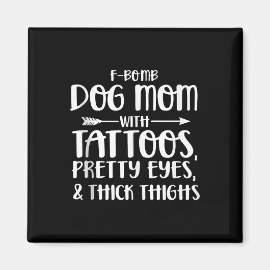F-Bomb Hond Mama Met Tattoos Ogen En Dik Magneet (Voorkant)