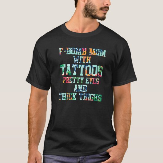 F Bomb mama met Tattoos ogen en dik T-shirt (Voorkant)