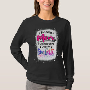 F Bomb Moeder Sarcastisch Momlife Moederdag T-shirt