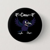 F-Caw-F Aesthetic Graphic Ronde Button 5,7 Cm (Voorkant)