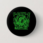 F-Caw-F Attitude Classic Cool Unique Ronde Button 5,7 Cm (Voorkant)