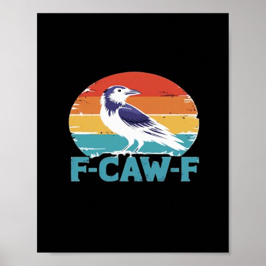 F-Caw-F Bird Crow Funny Crow Lover Aesthetic Style Poster (Voorkant)