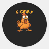 F Caw F Bird Lovers Pun Cool Unique Design Ronde Sticker (Voorkant)