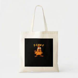 F Caw F Bird Lovers Pun Cool Unique Design Tote Bag