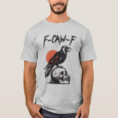 F-Caw-F Black Bird Crow On Skeleton T-shirt (Voorkant)