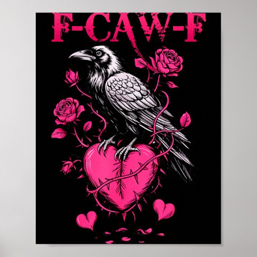 F-caw-f Black Crow Black Bird Roses Heart Funny Va Poster (Voorkant)