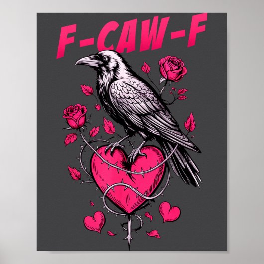 F-caw-f Black Crow Black Bird Roses Heart Funny Va Poster (Voorkant)