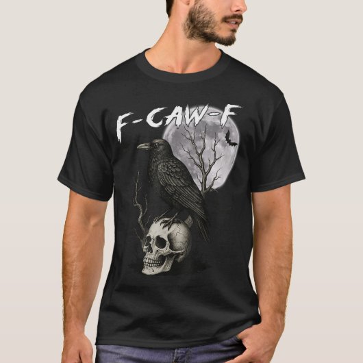 F Caw F Black Crow Pun Bird Cawing Gothic  T-shirt (Voorkant)