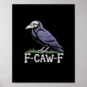 F-Caw-F Bot Tekst Schedel Raaf - Gotische Macabere Poster
