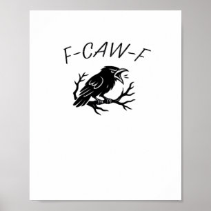 F-Caw-F Boze Kraai Raaf Grappige Gotische Humor Vo Poster