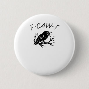 F-Caw-F Boze Kraai Raaf Grappige Gotische Humor Vo Ronde Button 5,7 Cm