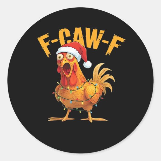 F-Caw-F Chicken Christmas Essential Ronde Sticker (Voorkant)