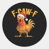 F-Caw-F Chicken Christmas Essential Ronde Sticker (Voorkant)