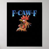 F-Caw-F Chicken Classic Cool Unique Poster (Voorkant)