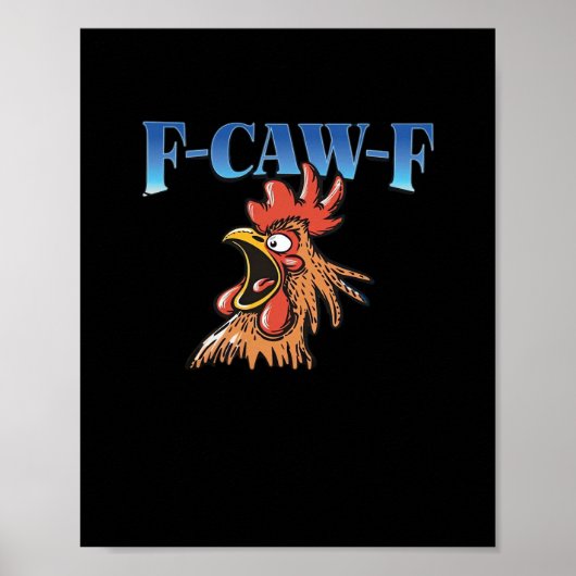 F-Caw-F Chicken Classic Cool Unique Poster (Voorkant)