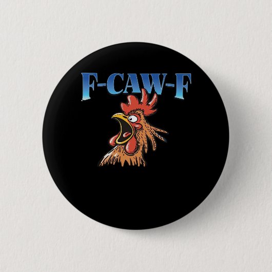 F-Caw-F Chicken Classic Cool Unique Ronde Button 5,7 Cm (Voorkant)