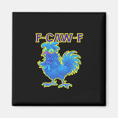 F-Caw-F Chicken Classic Creative Casual Magneet (Voorkant)