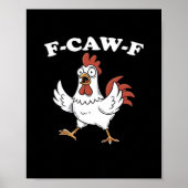 F-Caw-F Chicken Classic Funny Trendy Poster (Voorkant)