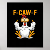 F-Caw-F Chicken Classic Funny Trendy Poster (Voorkant)