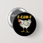 F-Caw-F Chicken Classic Retro Cool Ronde Button 5,7 Cm (Voorkant /achterkant)