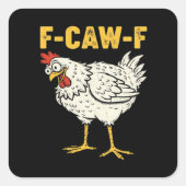 F-Caw-F Chicken Classic Retro Cool Vierkante Sticker (Voorkant)