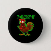 F-Caw-F Chicken Classic Retro Graphic Ronde Button 5,7 Cm (Voorkant)