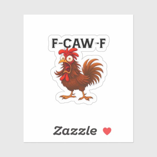 F-Caw-F Chicken Classic Sticker (Vel)