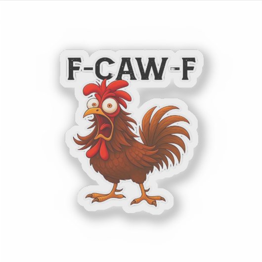 F-Caw-F Chicken Classic Sticker (Voorkant)