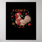 F-Caw-F Chicken Classic Trendy Casual Poster (Voorkant)