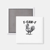 F-Caw-F Chicken Creative Casual Magneet (Voorkant / Achterkant)