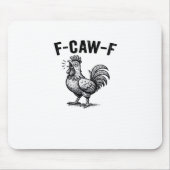 F-Caw-F Chicken Creative Casual Muismat (Voorkant)