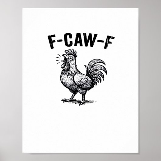 F-Caw-F Chicken Creative Casual Poster (Voorkant)