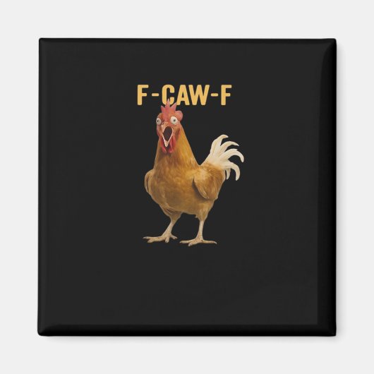 F-Caw-F Chicken Essential Creative Graphic Magneet (Voorkant)