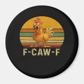 F-Caw-F Chicken Essential Retro Classic Magneet (Voorkant)