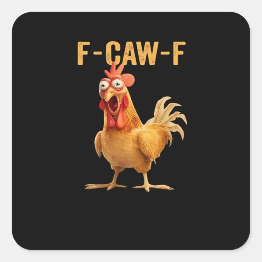 F-Caw-F-Chicken Essentiële Creatieve Casual Vierkante Sticker (Voorkant)